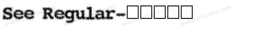 See Regular字体转换